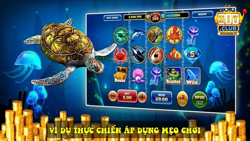 Ví dụ thực chiến áp dụng mẹo chơi