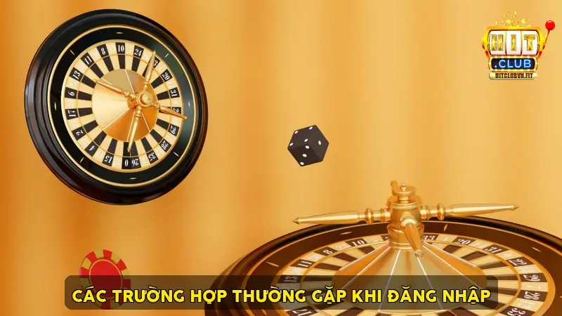 Các Trường Hợp Thường Gặp Khi Đăng Nhập