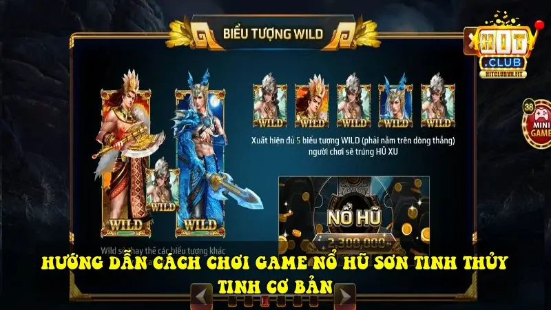 Hướng dẫn cách chơi game Nổ Hũ Sơn Tinh Thủy Tinh cơ bản