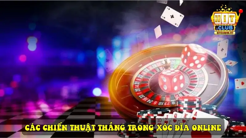 Các Chiến Thuật Thắng Trong Xóc Đĩa Online